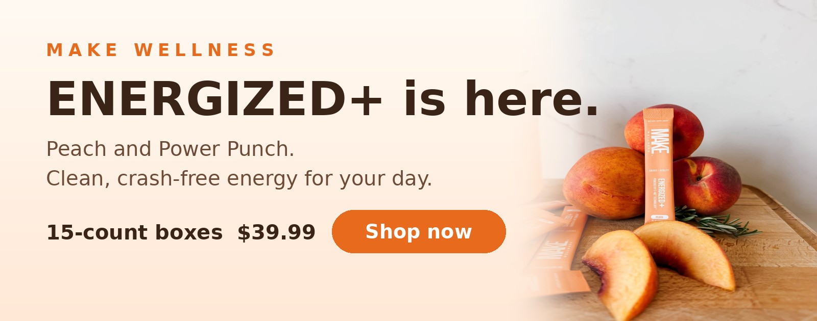 Try ENERGIZED+ today: Peach and Power Punch, 15-count boxes